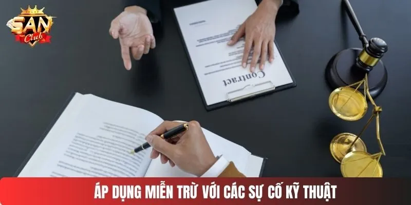 Áp dụng miễn trừ với các sự cố kỹ thuật