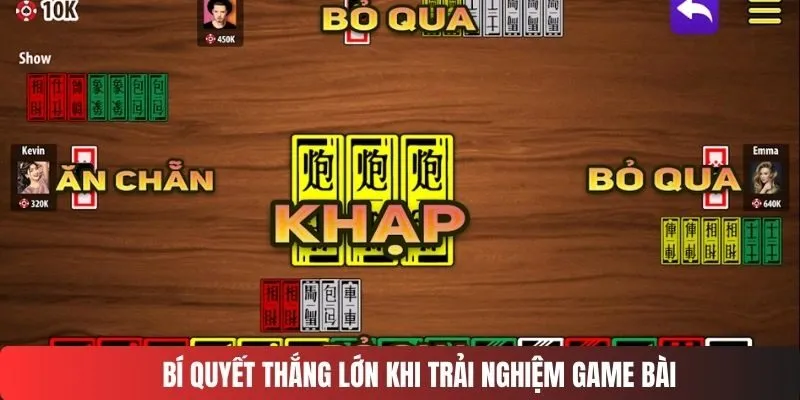 Bí quyết thắng lớn khi trải nghiệm game bài