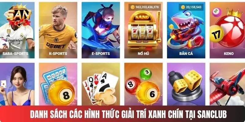 Danh sách các hình thức giải trí xanh chín tại SANCLUB