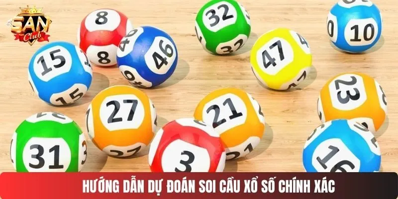 Hướng dẫn dự đoán soi cầu xổ số chính xác