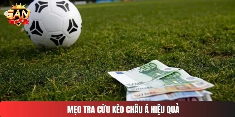 Mẹo tra cứu kèo châu Á hiệu quả