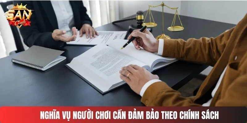 Nghĩa vụ người chơi cần đảm bảo theo chính sách
