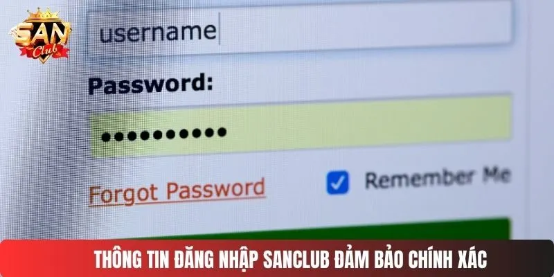 Thông tin đăng nhập SANCLUB đảm bảo chính xác