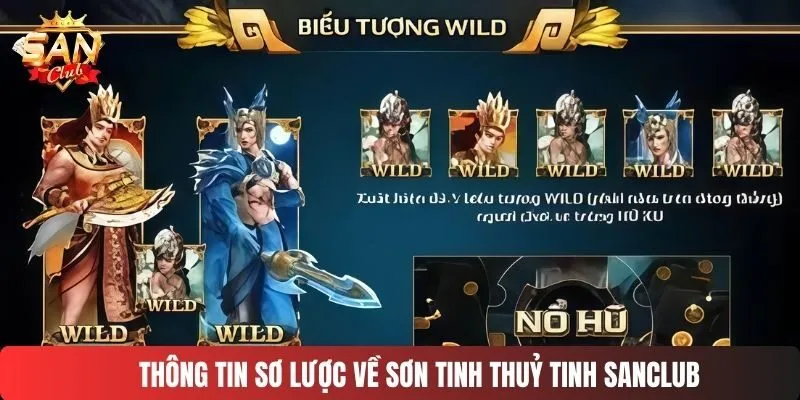 Thông tin sơ lược về Sơn Tinh Thuỷ Tinh SANCLUB