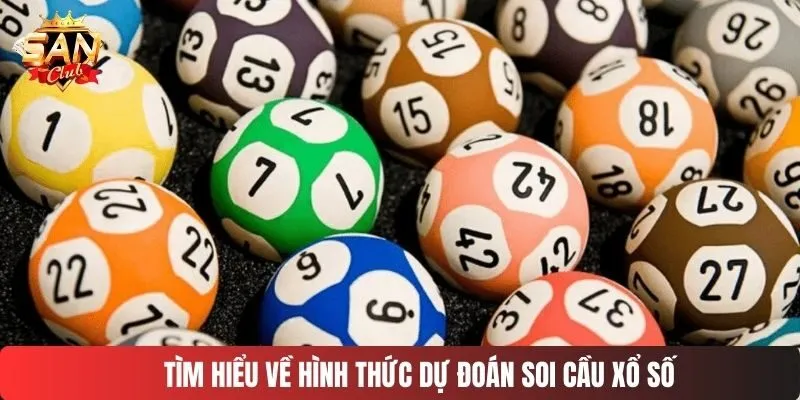 Tìm hiểu về hình thức dự đoán soi cầu xổ số