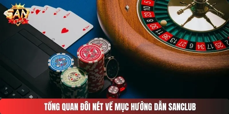 Tổng quan đôi nét về mục hướng dẫn SANCLUB