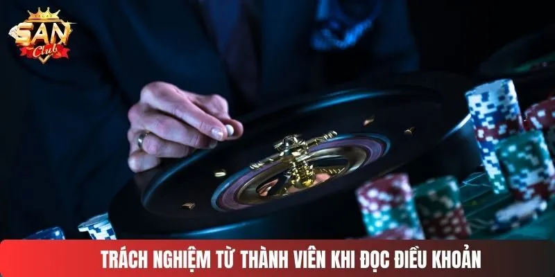 Trách nhiệm từ thành viên khi đọc điều khoản